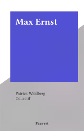 E-book, Max Ernst, Pauvert (réédition numérique FeniXX)