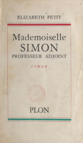 eBook, Mademoiselle Simon : Professeur adjoint, Plon (réédition numérique FeniXX)