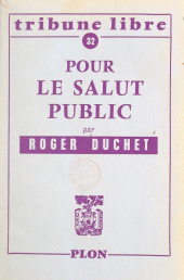 eBook, Pour le salut public : Les indépendants devant les grands problèmes nationaux, Plon (réédition numérique FeniXX)