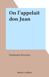 eBook, On l'appelait don Juan, Robert Laffont (réédition numérique FeniXX)