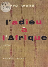 eBook, L'adieu à l'Afrique, Robert Laffont (réédition numérique FeniXX)