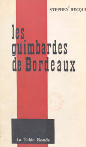 E-book, Les guimbardes de Bordeaux, La Table Ronde (réédition numérique FeniXX)