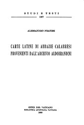 E-book, Carte latine di abbazie calabresi provenienti dall'Archivio Aldobrandini, Pratesi, Alessandro, Biblioteca apostolica vaticana