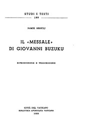 E-book, Il Messale di Giovanni Buzuku : riproduzione e trascrizione, Ressuli, Namik, Biblioteca apostolica vaticana
