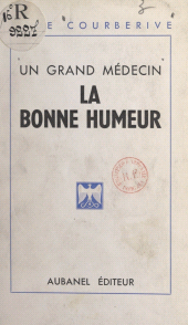 E-book, La bonne humeur : un grand médecin, Aubanel (réédition numérique FeniXX)
