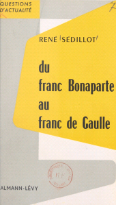 E-book, Du franc Bonaparte au franc de Gaulle, Calmann-Lévy (réédition numérique FeniXX)