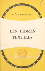 E-book, Les fibres textiles : Naturelles, artificielles et synthétiques, Armand Colin (réédition numérique FeniXX)