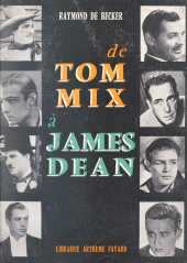 eBook, De Tom Mix à James Dean : Ou Le mythe de l'homme dans le cinéma américain, Fayard (réédition numérique FeniXX)
