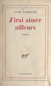 E-book, J'irai aimer ailleurs, Gallimard (réédition numérique FeniXX)