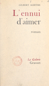 eBook, L'ennui d'aimer, Grasset (réédition numérique FeniXX)
