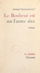 eBook, Le bonheur est sur l'autre rive, Grasset (réédition numérique FeniXX)