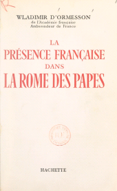 E-book, La présence française dans la Rome des Papes, Hachette (réédition numérique FeniXX)