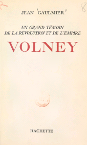 E-book, Volney : Un grand témoin de la Révolution et de l'Empire, Hachette (réédition numérique FeniXX)