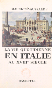 E-book, La vie quotidienne en Italie au XVIIIe siècle, Hachette (réédition numérique FeniXX)