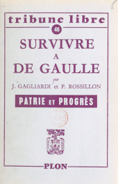 eBook, Survivre à de Gaulle : Patrie et progrès, Plon (réédition numérique FeniXX)