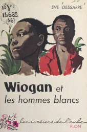 E-book, Wiogan et les hommes blancs, Plon (réédition numérique FeniXX)