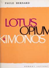 eBook, Lotus, opium et kimonos, Robert Laffont (réédition numérique FeniXX)