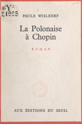 E-book, La Polonaise à Chopin, Seuil (réédition numérique FeniXX)