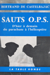 E-book, Sauts O.P.S. : D'hier à demain, du parachute à l'hélicoptère, La Table Ronde (réédition numérique FeniXX)