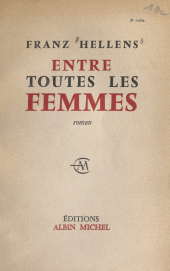eBook, Entre toutes les femmes, Albin Michel (réédition numérique FeniXX)