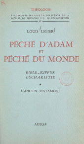 E-book, Péché d'Adam et péché du monde, Bible, Kippur, Eucharistie (1) : L'Ancien Testament, Aubier (réédition numérique FeniXX)