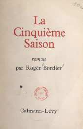 E-book, La cinquième saison, Calmann-Lévy (réédition numérique FeniXX)