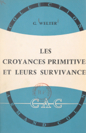 eBook, Les croyances primitives et leurs survivances : Précis de paléopsychologie, Armand Colin (réédition numérique FeniXX)