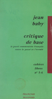 E-book, Critique de base : Le Parti communiste français, entre le passé et l'avenir, La Découverte (réédition numérique FeniXX)