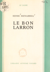 eBook, Le bon larron, Fayard (réédition numérique FeniXX)