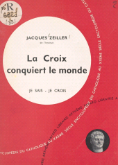 eBook, L'Église dans son histoire (7) : La Croix conquiert le monde, Fayard (réédition numérique FeniXX)