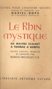 E-book, Le Rhin mystique : de Maître Eckart à Thomas a Kempis, Fayard (réédition numérique FeniXX)