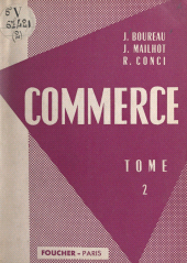 E-book, Commerce (2) : Les auxiliaires du commerçant, les magasins généraux, les bourses, les banques, les assurances, la douane et le commerce extérieur, Foucher (réédition numérique FeniXX)