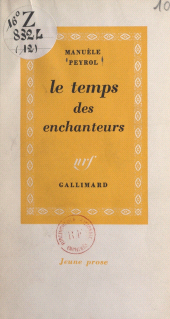 eBook, Le temps des enchanteurs, Gallimard (réédition numérique FeniXX)