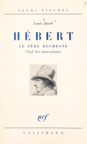 E-book, Hébert : Le Père Duchesne, chef des Sans-Culottes, Gallimard (réédition numérique FeniXX)