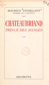 eBook, Chateaubriand : Prince des songes, Hachette (réédition numérique FeniXX)