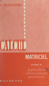 E-book, Calcul matriciel (2) : Application à la mécanique quantique, Hachette (réédition numérique FeniXX)