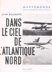 E-book, Dans le ciel de l'Atlantique Nord : L'épopée de l'aviation de Lindbergh au Jet avec une carte, Julliard (réédition numérique FeniXX)