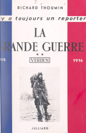 E-book, La Grande guerre (2) : Deuxième époque : 1915-1916, Verdun, Julliard (réédition numérique FeniXX)