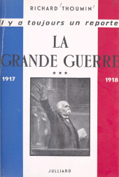 E-book, La Grande guerre (3) : Troisième époque : 1917-1918, Julliard (réédition numérique FeniXX)