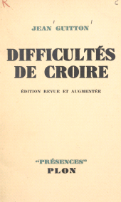 E-book, Difficultés de croire, Plon (réédition numérique FeniXX)