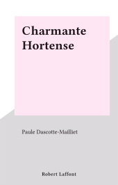 E-book, Charmante Hortense, Robert Laffont (réédition numérique FeniXX)