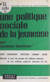 E-book, Une politique sociale de la jeunesse : Santé, enseignement, profession, logement, loisirs, Robert Laffont (réédition numérique FeniXX)