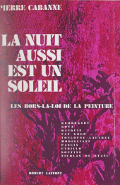 E-book, La nuit aussi est un soleil : Les hors-la-loi de la peinture, Robert Laffont (réédition numérique FeniXX)