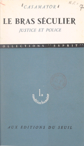 E-book, Le bras séculier : Justice et police, Seuil (réédition numérique FeniXX)
