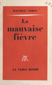 E-book, La mauvaise fièvre, la Table ronde (réédition numérique FeniXX)