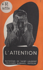 E-book, L'attention : Les effets funestes de la dispersion mentale. Nécessité et moyens d'augmenter la concentration cérébrale. L'esprit d'observation. La culture méthodique de l'attention, Aubanel (réédition numérique FeniXX)