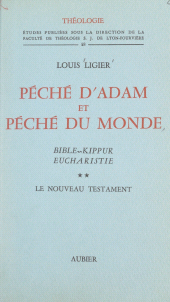 E-book, Péché d'Adam et péché du monde, Bible, Kippur, Eucharistie (2) : Le Nouveau Testament, Aubier (réédition numérique FeniXX)