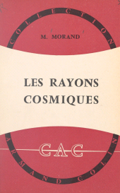 eBook, Les rayons cosmiques, Armand Colin (réédition numérique FeniXX)