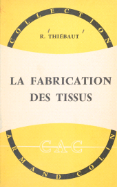 E-book, La fabrication des tissus, Armand Colin (réédition numérique FeniXX)