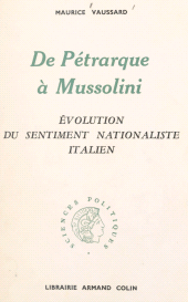 eBook, De Pétrarque à Mussolini : Évolution du sentiment nationaliste italien, Armand Colin (réédition numérique FeniXX)